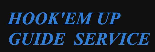 Hook'em Up Guide Service