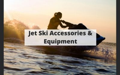 Your Ultimate Jet Ski Equipment & Accessory Guide