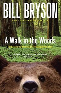 A Walk in the Woods- Rediscovering America on the Appalachian Trail (Official Guides to the Appalachian Trail)