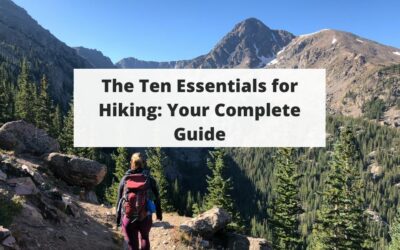 The Ten Essentials for Hiking: Your Complete Guide