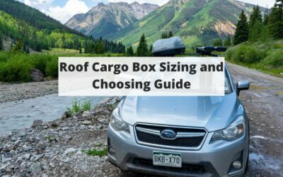Roof Cargo Box Sizing and Choosing Guide