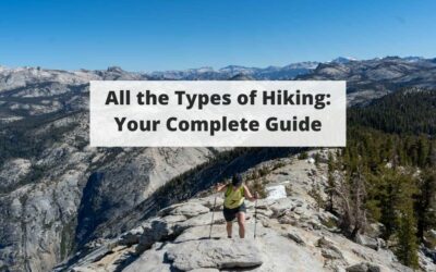 All the Types of Hiking: Your Complete Guide