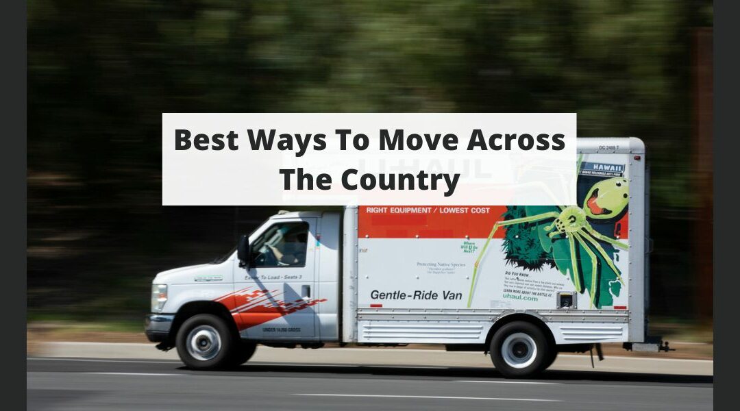 Best Ways To Move Across The Country